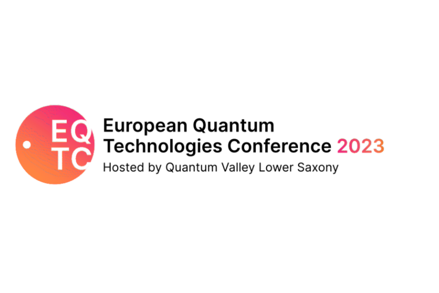 EQTC 2023: Europe’s Quantum Sector to Showcase Research & Business Successes and Its Roadmap for Global Leadership