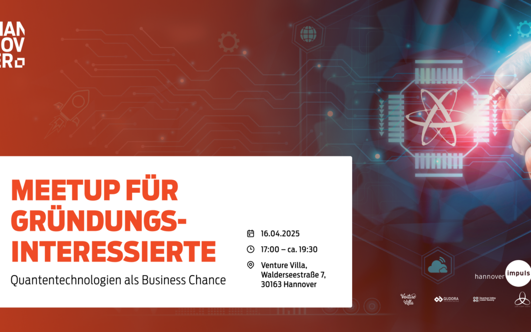 Meetup für Gründungsinteressierte – Quantentechnologien als Business Chance